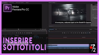 Adobe Premiere Pro CC  Tutorial Sottotitoli ITA Studio72 [upl. by Rostand]