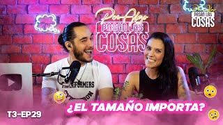 EL TAMAÑO IMPORTA T3  EP 29🎙️POR ALGO PASAN LAS COSAS🎙️ [upl. by Ahsemak661]