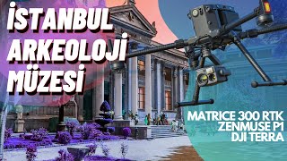 DJI Matrice 300 RTK ve İstanbul Arkeoloji Müzesi 3D Model [upl. by Aratnahs752]