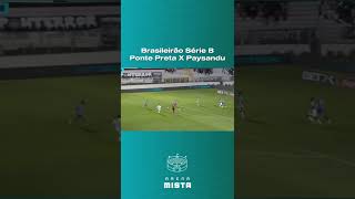 Ponte Preta x Paysandu Brasileiro B [upl. by Wilone]