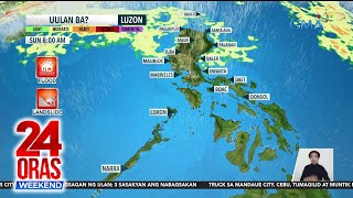 Eastelies at shearline magpapaulan sa ilang bahagi ng bansa  24 Oras Weekend [upl. by Moreta]