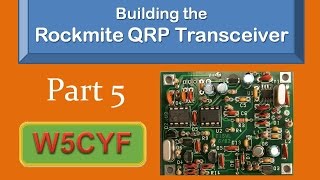 Building a RockMite CW TransceiverPart 5 [upl. by Langer516]