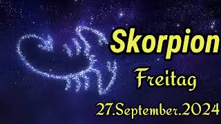 SKORPION Horoskop heute Freitag 27 SEPTEMBER 2024 ♏ [upl. by Symon]