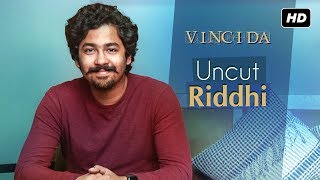 Uncut Riddhi  Vinci Da ভিঞ্চি দা  Riddhi Sen Exclusive  SVF [upl. by Valerio289]