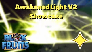 FULL Awakened Light V2 Showcase  Combo  Blox Fruits [upl. by Aratehs]