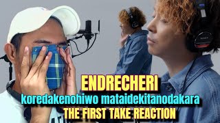 ENDRECHERI – koredakenohiwo mataidekitanodakara  THE FIRST TAKE REACTION [upl. by Arval44]