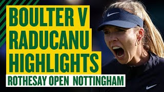 Finalist Again 🙌  Boulter v Raducanu  Highlights  Rothesay Open Nottingham 2024 [upl. by Shauna]