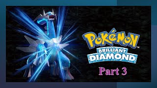 Pokemon Brilliant Diamond Part 3 [upl. by Yztim430]