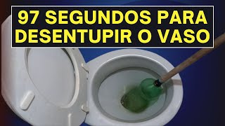 Como desentupir o VASO sanitário em 97 SEGUNDOS DIY [upl. by Brine]