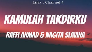 Raffi Ahmad amp Nagita Slavina  Kamulah Takdirku  Lirik Video [upl. by Nare]