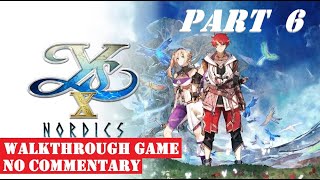 Ys X Nordics  Part 6  Walkthrough Game No Commentary [upl. by Branca]