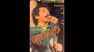 cheb khaled  ana bhar alia [upl. by Ydisac]