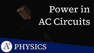 26  Power in AC Circuits NC [upl. by Suehtomit]