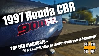 1997 Honda CBR900RR  Top End Noise  Part 1  Diagnosis [upl. by Tiphani262]