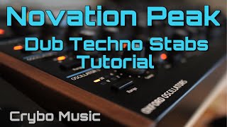 Novation Peak Dub Techno Stab Tutorial [upl. by Ahsier]