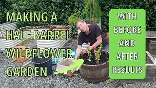 Making a Wildflower Cottage Garden in a Barrel [upl. by Fredi]