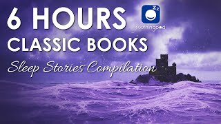 Bedtime Sleep Stories  💙 6 HRS Classic Books Sleep Stories Compilation 🔥 Sleep Story for Grown Ups [upl. by Milan]