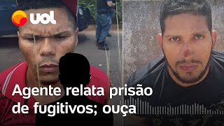 Fugitivos de Mossoró agente da PF detalha prisão ‘Botou o fuzil pra fora’ ouça áudio [upl. by Dey]