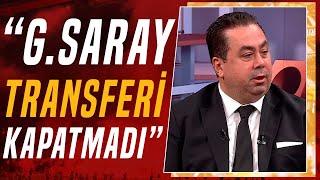 Serhan Türk quotGalatasaray Transferi Kapatmadıquot [upl. by Ynnaffit507]