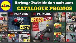 catalogue LIDL Parkside du 7 août 2024 ✅ Arrivage bricolage parkside performance🔥 Promo Silvercrest [upl. by Ahseenyt]