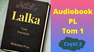 Lalka Audiobook Bolesław Prus Tom 1 Część 22 [upl. by Gambrell121]