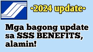 SSS BENEFITS 2024 UPDATE [upl. by Sidon]