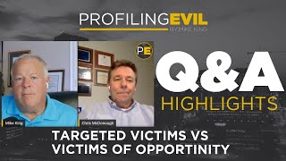 Difference between Targeted Victims vs Victims of Opportunity  Profiling Evil [upl. by Garrison]