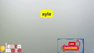 How to Pronounce ayle [upl. by Harley143]