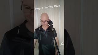 Mig  Filmowe Role  Cover [upl. by Ayekel]