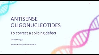 AP Research Oral Defense on Antisense Oligonucleotides to correct a splicing defect by Irene Ortega [upl. by Serene]