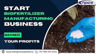 Biofertilizer Manufacturing Business  How to Start Biofertiliser Production Unit [upl. by Assiroc]