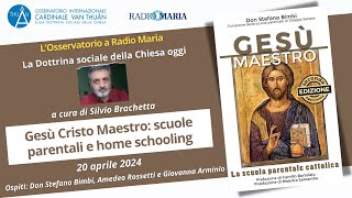 Gesù Cristo Maestro Scuole parentali e Homeschooling [upl. by Lilak]