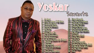 Yoskar Sarante  Mix De Sus Mas Grandes Exitos Bachata Con Sentimientos [upl. by Anilesor766]