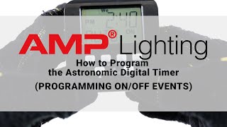 AMP® G2 Astronomic Digital Timer  How to Program ONOFF Events [upl. by Soisatsana]