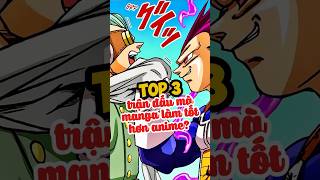 Top 3 trận đấu manga làm tốt hơn anime goku dragonball anime shorts [upl. by Atteuqnas]