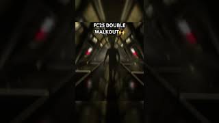 FC25 DOUBLE WALKOUT [upl. by Hwu360]