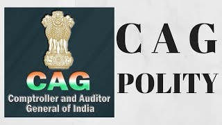 COMPTROLLER AND AUDITOR GENERAL OF INDIA  POLITY [upl. by Ramiah]