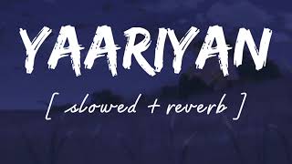 Yaariyan  Slowed  reverb   Lofi remix  Amrinder gill  Wild waves 🖤 [upl. by Martin]