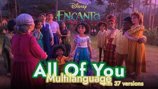 Encanto  All Of You  Multilanguage [upl. by Carlene]