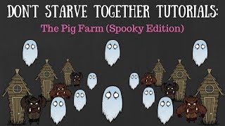 Dont Starve Together Guide Automatic Pig Farm Spooky Edition [upl. by Raff759]