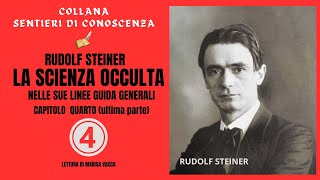 Audiolibro LA SCIENZA OCCULTA  quarta parte  di Rudolf Steiner  capitolo quarto ultima parte [upl. by Natloz]