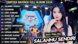 CANTIKA DAVINCA FULL ALBUM  SALAHMU SENDIRI KENANGAN  AGENG MUSIC [upl. by Snook]