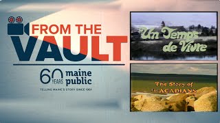 From The Vault quotA Time To LivequotquotThe Story of the Acadiansquot [upl. by Ise]