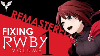 Fixing RWBY  Volume 1 Remastered [upl. by Moneta]