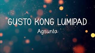 GUSTO KONG LUMIPAD  AGSUNTA LYRICS [upl. by Gabi516]