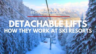 Behind the Scenes  How Detachable Ski Lifts Work [upl. by Dovev]