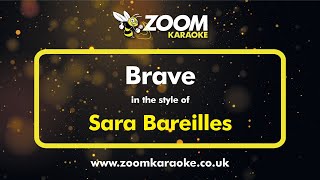 Sara Bareilles  Brave  Karaoke Version from Zoom Karaoke [upl. by Leacock]