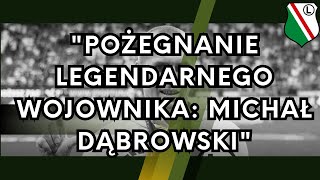 quotPożegnanie Legendarnego Wojownika Michał Dąbrowskiquot [upl. by Ynnij488]