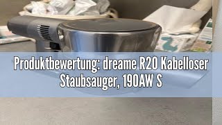 Produktbewertung dreame R20 Kabelloser Staubsauger 190AW Starke Saugkraft 90min Lange Laufzeit S [upl. by Spearing147]