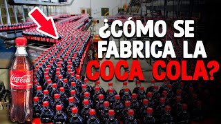 Cómo Se Fabrica La COCA COLA Fábrica Coca Cola [upl. by Ecertak]